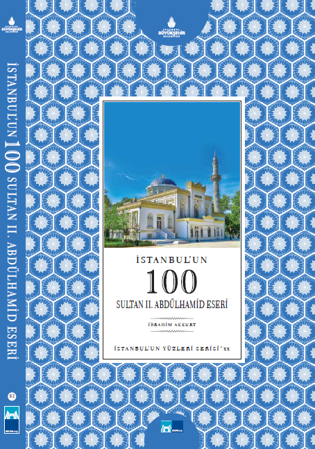 İstanbul’un 100 Sultan II. Abdülhamid Eseri